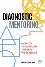 Diagnostic Mentoring How to Transform the Way