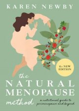 The Natural Menopause Method A Nutritional Guide Through Perimenopause And Beyond