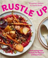 Rustle Up OneParagraph Recipes For Flavour Without The Fuss