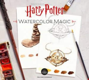 Harry Potter Watercolour Magic: 32 Step-By-Step Enchanting Projects by Various