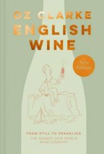 English Wine From Still To Sparkling  The NEWEST New World Wine Country