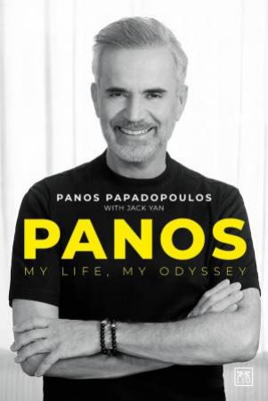 Panos: My life, My Odyssey by PANOS PAPADOPOULOS