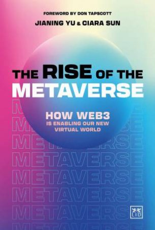Rise of the Metaverse: An Essential Guide to Web 3.0 by JIANING YU