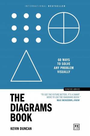 Diagrams Book: 60 Ways to Solve Any Problem Visually