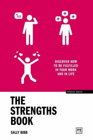 Strengths Book: Discover How to Be Fulfilled In Your Work and in Life