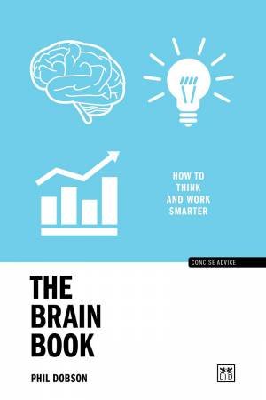 Brain Book: How to Think and Work Smarter