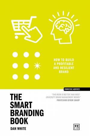 Smart Branding Book: How to Build a Popular and Profitable Brand