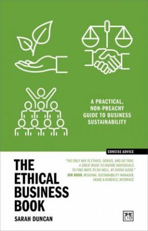 Ethical Business Book: A Practical, Non-Preachy Guide to Business Sustainability by SARAH DUNCAN