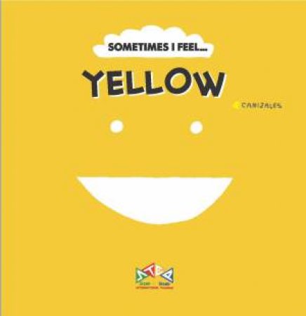 Sometimes I Feel...Yellow by Canizales