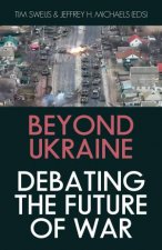 Beyond Ukraine