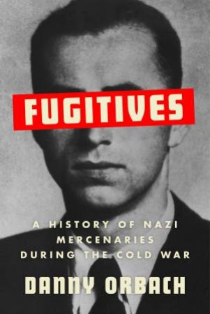 Fugitives by Danny Orbach