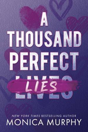 A Thousand Perfect Lies by Monica Murphy