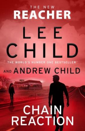 Chain Reaction by Lee Child & Andrew Child