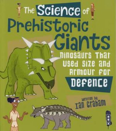 The Science Of: Prehistoric Giants by Ian Graham