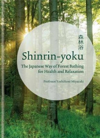 Shinrin-yoku by Yoshifumi Miyazaki
