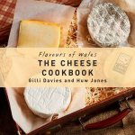 Flavours of Wales The Cheese Cookbook