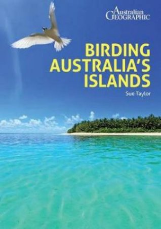 Birding Australia's Islands by Sue Taylor