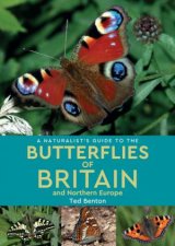 A Naturalists Guide To The Butterflies Of Britain And Northern Europe 2nd Ed