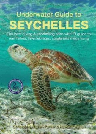 Underwater Guide To Seychelles 2nd Ed.