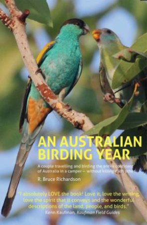 An Australian Birding Year by R Bruce Richardson