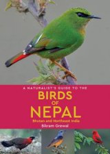 A Naturalists Guide to the Birds of Nepal