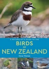 A Naturalists Guide To The Birds Of New Zealand
