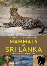 A Naturalists Guide To The Mammals Of Sri Lanka