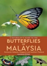 Naturalists Guide To Butterflies Of Malaysia 2nd Ed