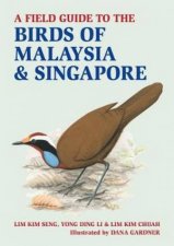 A Field Guide To Birds Of Malaysia  Singapore