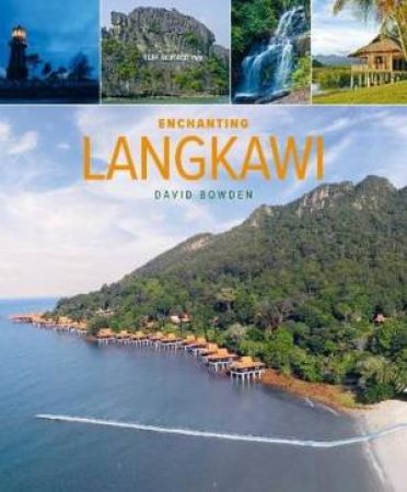 Enchanting Langkawi (2nd Ed) by David Bowden