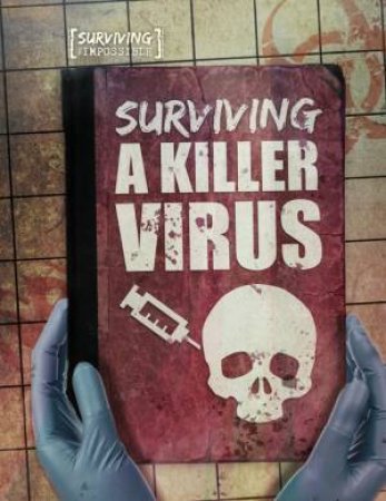 Surviving A Killer Virus by Charlie Ogden