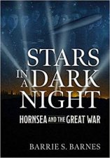 Stars In A Dark Night Hornsea And The Great War