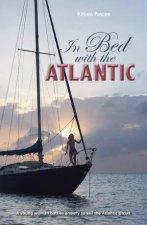 In Bed with the Atlantic A young woman battles anxiety to sail the Atlantic circuit