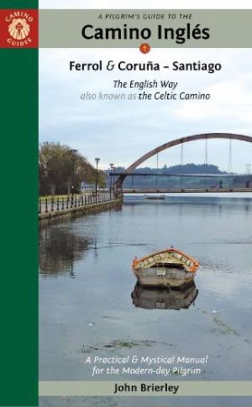 Pilgrim's Guide To, A: Camino Inglés by John Brierley