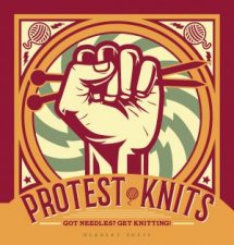Protest Knits Got Needles Get Knitting
