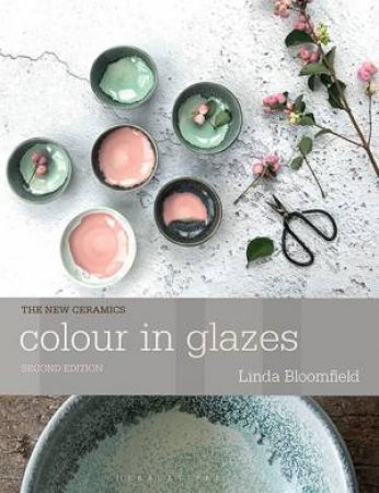 Colour In Glazes by Linda Bloomfield