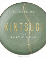 Kintsugi The Poetic Mend