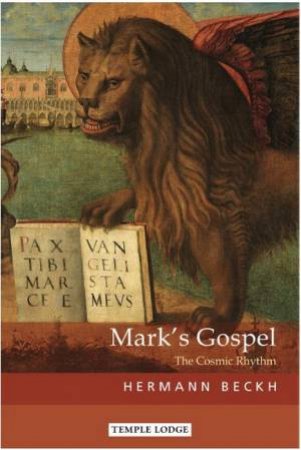Mark's Gospel by Hermann Beckh
