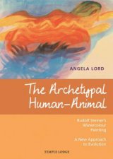 The Archetypal HumanAnimal