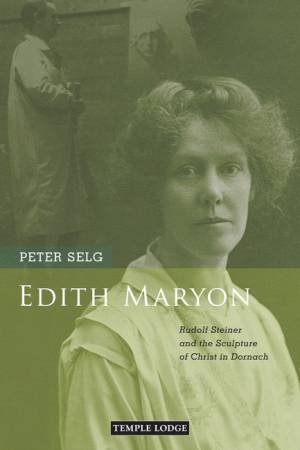 Edith Maryon by Peter Selg & Matthew Barton