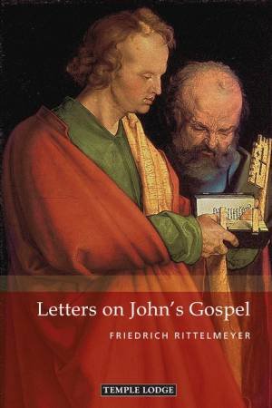 Letters on John's Gospel by Friedrich Rittelmeyer & Alan Stott & Neil Franklin