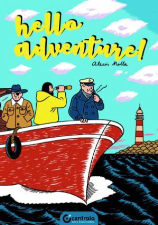 Hello Adventure by Alexis Nolla
