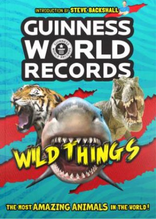 Guinness World Record 2019 Amazing Animals: Wild Things by Guinness World Records