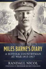 Miles Barnes Diary A Suffolk Countryman at War 19151917