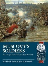 Muscovys Soldiers The Emergence of the Russian Army 14621689