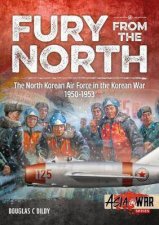 Fury From The North North Korean Air Force In The Korean War 19501953