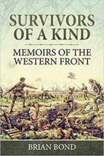 Survivors of a Kind Memoirs of the Western Front
