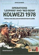 Operations Leopard And Red Bean Kolwezi 1978