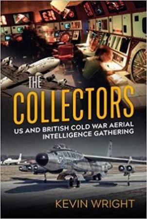 Collectors: US And British Cold War Aerial Intelligence Gathering