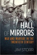 Hall Of Mirrors War And Warfare In The Twentieth Century